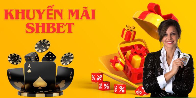 Tìm hiểu chính sách khuyến mãi SHBET có gì?